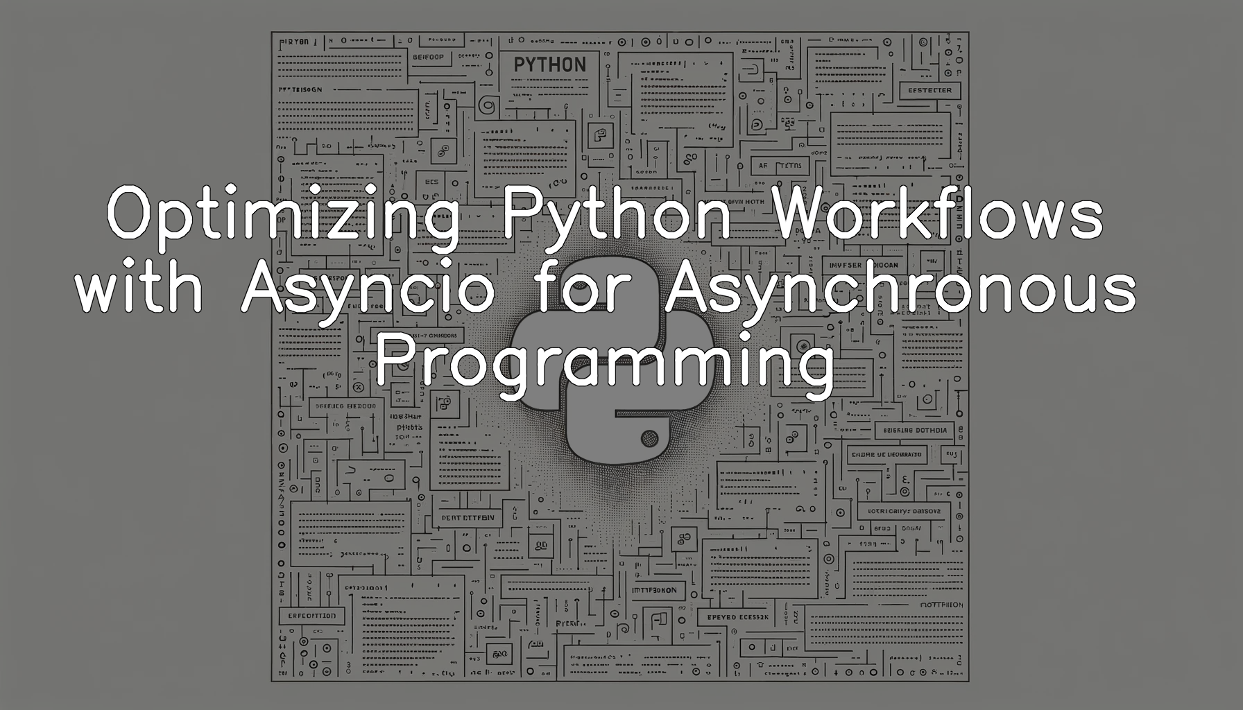Optimizing Python Workflows With Asyncio For Asynchronous Programming