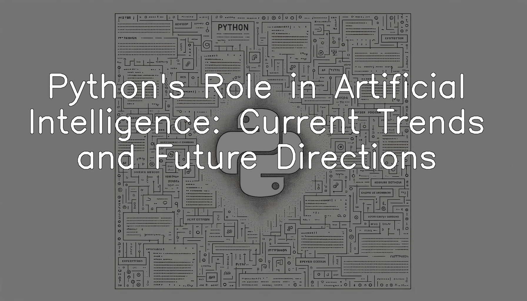 Python's Role in Artificial Intelligence: Current Trends and Future ...